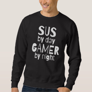 Sus by Day Gamer naar nachtelijke gamer Meme voor  Trui