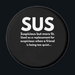 Sus Definition Suspicious Friend Acting Sus Magneet<br><div class="desc">Sus Definition Suspicious Friend Acting Sus</div>