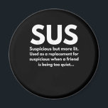 Sus Definition Suspicious Friend Acting Sus Magneet<br><div class="desc">Sus Definition Suspicious Friend Acting Sus</div>