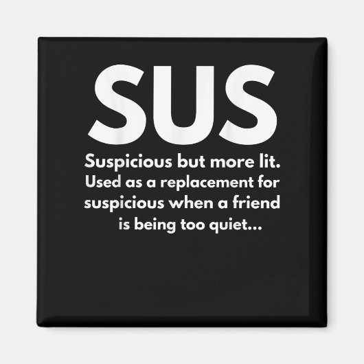 Sus Definition Suspicious Friend Acting Sus Magneet (Voorkant)