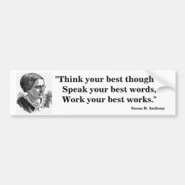 Susan B. Anthony Best Thoughts Quote Bumpersticker