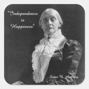 Susan B. Anthony Quote Onafhankelijkheid is geluk Vierkante Sticker