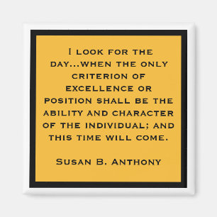 Susan B Anthony Quote Quality and Character Magneet