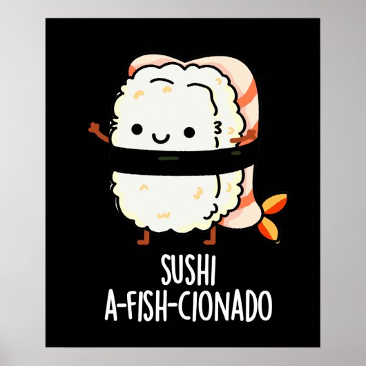 Sushi A-fish-Cionado Funny Food Fish Pun Dark BG Poster (Voorkant)