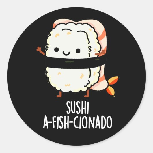 Sushi A-fish-Cionado Funny Food Fish Pun Dark BG Ronde Sticker (Voorkant)