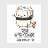 Sushi A-fish-Cionado Funny Food Fish Pun Sticker (Vel)