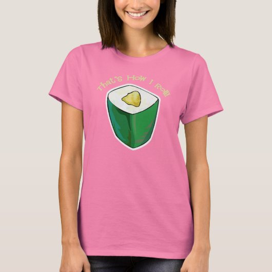 Sushi dat is hoe ik Californië Roll T-Shirt rolt (Voorkant)