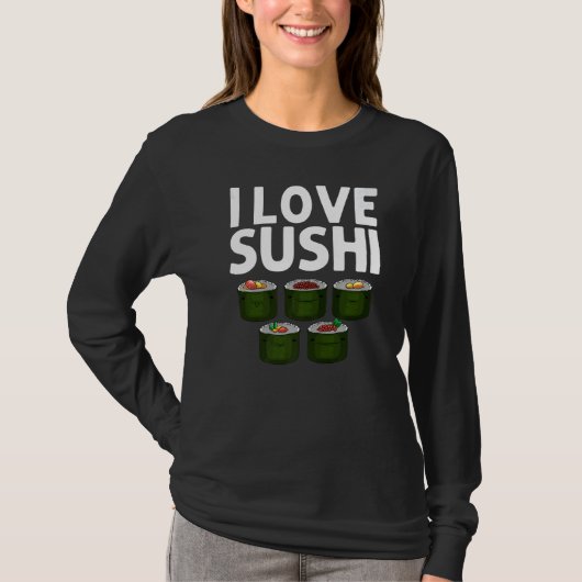 Sushi Designs For Men Women Japanese Food Maki Eat T-shirt (Voorkant)