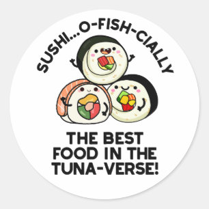 Sushi Het beste eten in de tonijn-verse grappige w Ronde Sticker