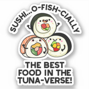 Sushi Het beste eten in de tonijn-verse grappige w Sticker