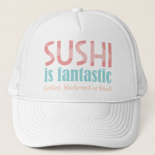 Sushi is fantastisch! trucker pet