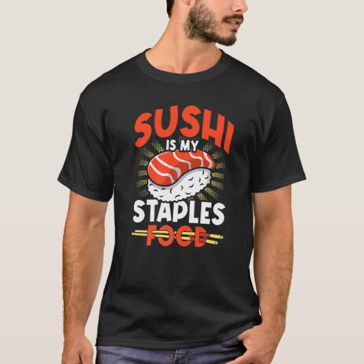 Sushi is mijn Staple Food Sushi Japan Japans eten T-shirt (Voorkant)