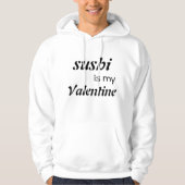 Sushi is mijn Valentijn Hoodie (Voorkant)