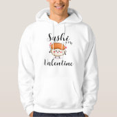 Sushi is mijn Valentijn Hoodie (Voorkant)