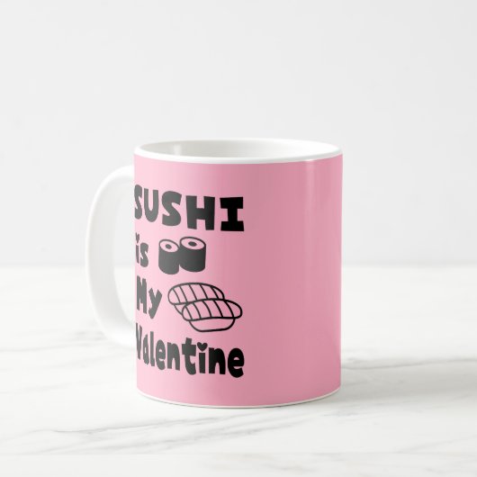 SUSHI is mijn Valentijn KoffieMok (Voorkant links)