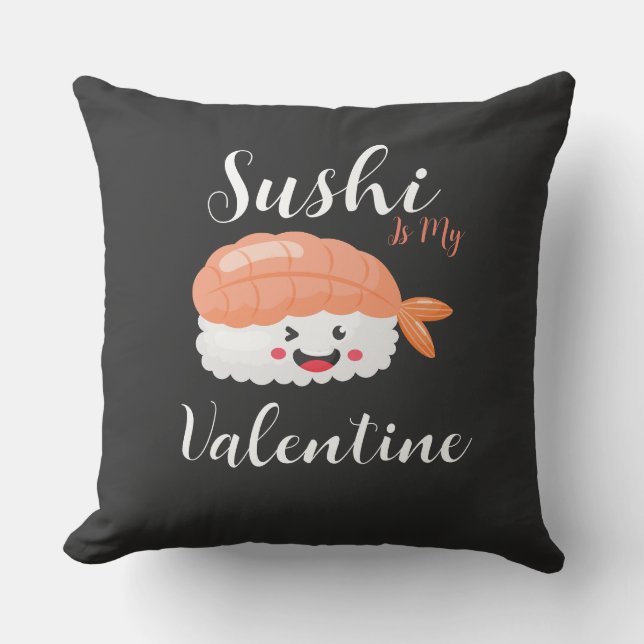 Sushi is mijn Valentijn Kussen (Voorkant)