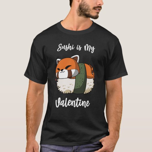 Sushi is mijn Valentijn Red Panda Valentijnsdag T-shirt (Voorkant)
