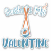 Sushi is mijn Valentijn, sushi Sticker (Voorkant)