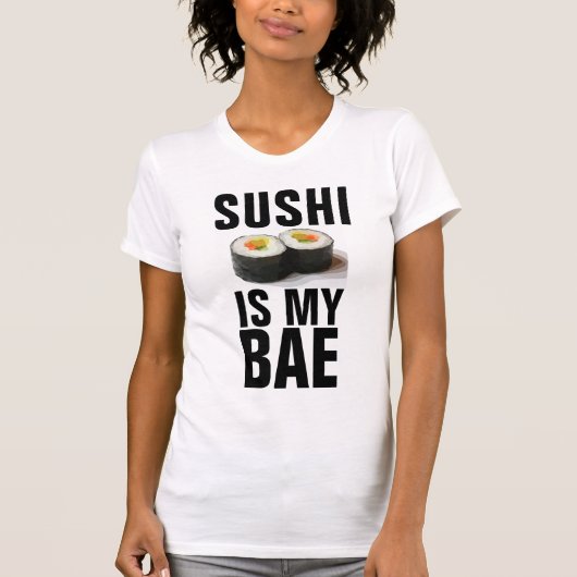 SUSHI IS MY BAE T-Shirts (Voorkant)