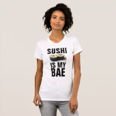 SUSHI IS MY BAE T-Shirts (Voorkant volledig)