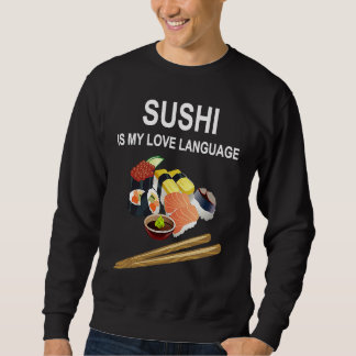 Sushi Is My Love Language  Sushi  Japanese Food  1 Trui