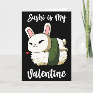 Sushi Is My Valentine Konijn Valentijnsdag T-Shirt Kaart