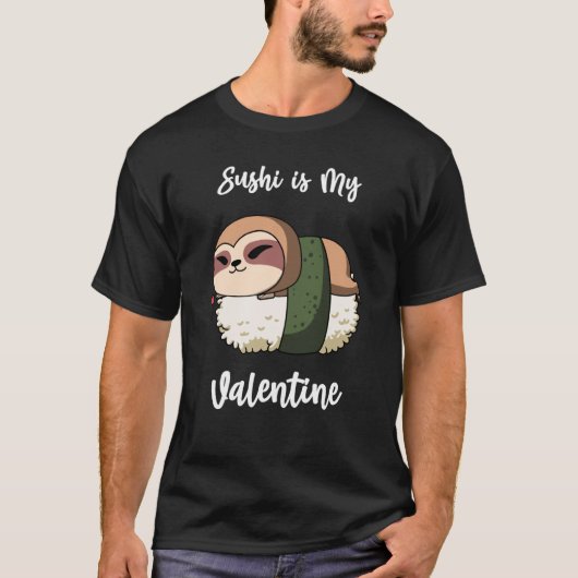 Sushi is My Valentine Sloth Valentine's Day T-shirt (Voorkant)