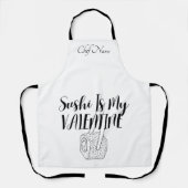 Sushi Is My Valentine , sushi Schort (Voorkant)