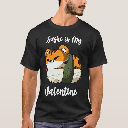Sushi is My Valentine Tiger Funny Valentine's Day T-shirt (Voorkant)