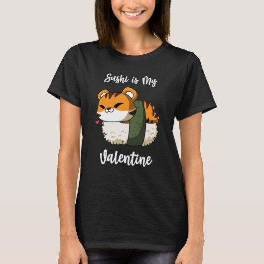 Sushi is My Valentine Tiger Valentine's Day T-shirt (Voorkant)