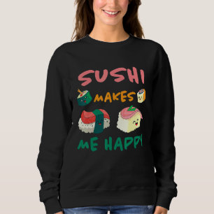 Sushi Makes Me Happy Japan Kitchen Japan Rice F Trui