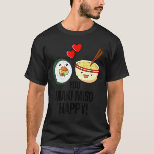 Sushi Maki Japans Gezegde voor voedsel Wasabi Soy T-shirt