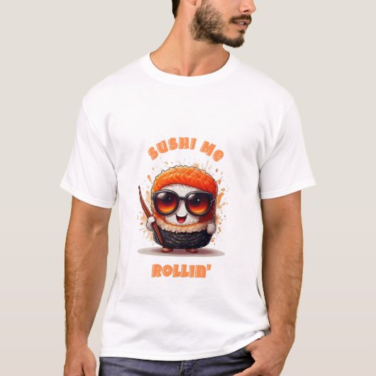 Sushi Me Rollin’ – Grappig Kawaii Sushi personage T-shirt (Voorkant)