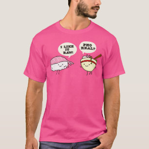 SUSHI PHO REAL T-SHIRT