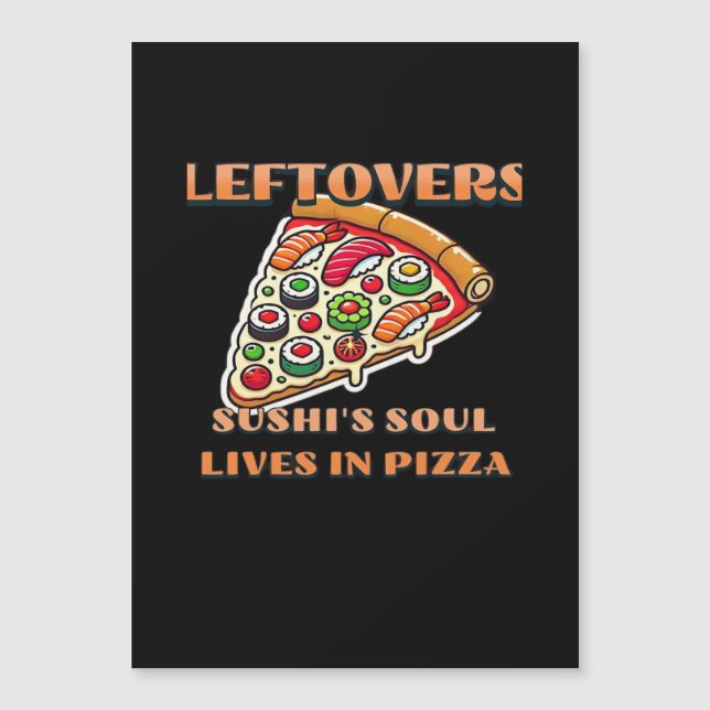 Sushi Pizza Kunst - Restjes Zijn Voor Stoppen Klas (Voorkant)