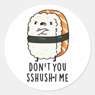 Sushi Pun, ik ben niet grappig. Ronde Sticker
