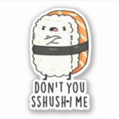 Sushi Pun, ik ben niet grappig. Sticker (Voorkant)