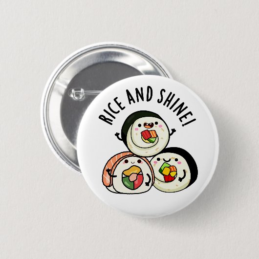 Sushi Pun, rast en shine Funny Ronde Button 5,7 Cm (Voorkant /achterkant)