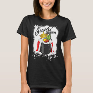 Sushi Queen Vrouwen Sushi Japans eten Sushi T-shirt