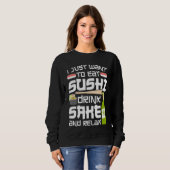 Sushi Roll Ik wil gewoon Japans eten Trui (Voorkant volledig)