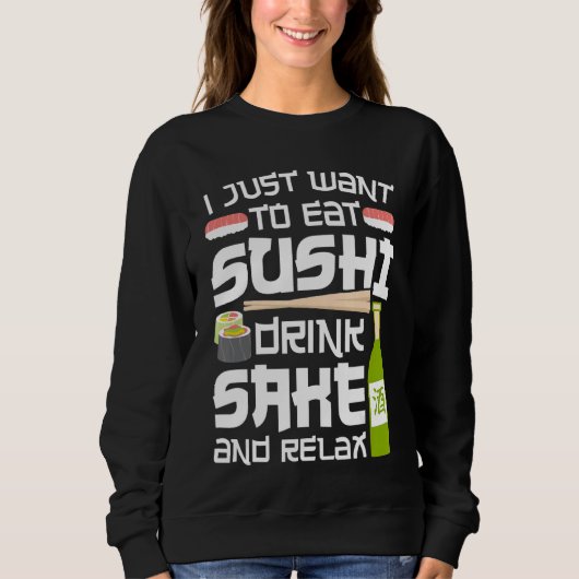 Sushi Roll Ik wil gewoon Japans eten Trui (Voorkant)
