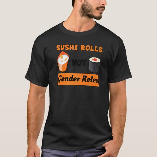 Sushi Rolls Feministisch feminisme Rights Womens E T-shirt (Voorkant)