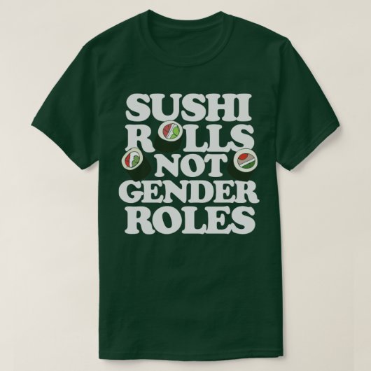 Sushi Rolls geen genderrollen T-shirt (Design voorkant)