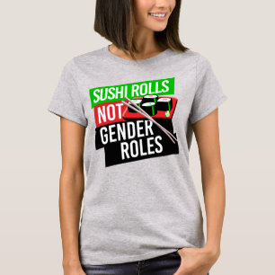 SUSHI ROLLS NIET GESLACHT ROLLEN T-SHIRT