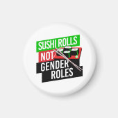 Sushi Rolls not Gender Roles Magneet (Voorkant)