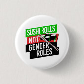 Sushi Rolls not Gender Roles Ronde Button 3,2 Cm (Voorkant)