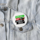Sushi Rolls not Gender Roles Ronde Button 7,6 Cm (In situ)