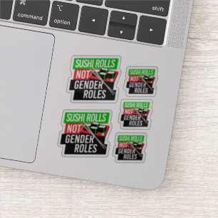 Sushi Rolls not Gender Roles Sticker