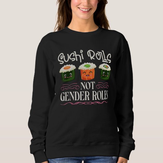 Sushi Rolls Not Gender Roles Sushi Feminism Trui (Voorkant)