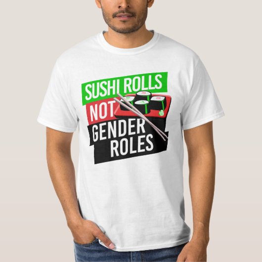 Sushi Rolls not Gender Roles T-shirt (Voorkant)